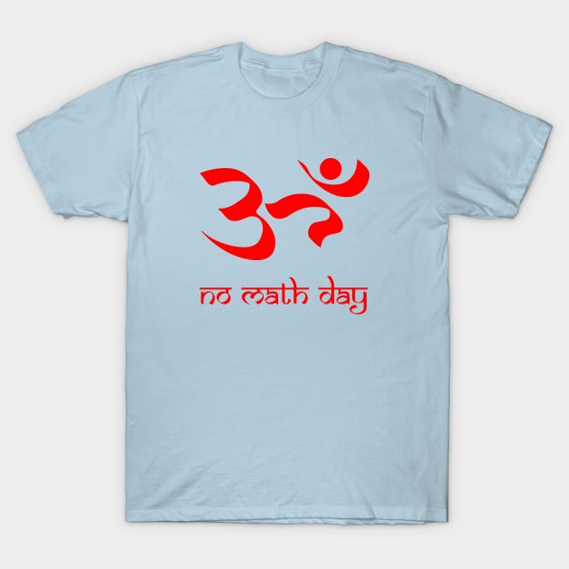 No math day (red) T-Shirt by thinkcrap